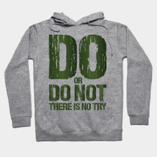 Do or Do Not There Is No Try Motivational T shirts EYECHO Hoodie